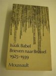 Isaak Babel - Brieven naar Brussel 1925-1939