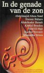 Abou-Saad, Abdelmajid; Hassan Bahara, Khalid Boudiu (e.a) - In de Genade van de Zon: De mooiste verhalen en gedichten van tien jaar El Hizjra-Literatuurprijs