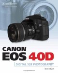David D. Busch - Canon EOS 40D Guide to Digital Photography