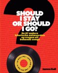 James Ball 95422 - Should I Stay or Should I Go? En 87 andere hilarische antwoorden op vragen uit bekende songs