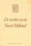 L.M.Th.L. Hustinx, F.C.J. Ketelaar, H.J.H.A.G. Metselaars, J.J. Temminck, H. Uil - De archieven in Noord-Holland Deel VII