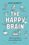 Dean Burnett - The happy brain Wat is geluk en hoe ontstaat het?