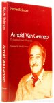 GENNEP, A. VAN, BELMONT, N. - Arnold Van Gennep. The creator of French ethnography. Translated by D. Coltman.