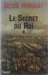 Gilles Perrault - Le secret du roi