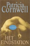 Cornwell, Patricia - Het eindstation  -  een Kay Scarpetta thriller
