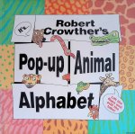 Crowther, Robert - Robert Crowthers Pop-up Animal Alphabet