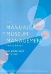 Lord, Gail Dexter ,  Lord, Barry - The Manual of Museum Managment
