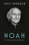 Takis Würger - Noah - Het verhaal van een overlevende
