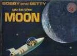  - lp BOBBY and BETTY go to the MOON		Lunar space adventure (favoriete lp van SPIRITUALIZED)