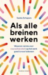 Saskia Schepers 287578 - Als alle breinen werken Waarom ruimte voor neurodiversiteit op het werk goed is voor iedereen