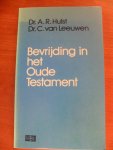 Hulst Dr. A.R./ Dr.C. van Leeuwen - Bevrijding in het Oude Testament