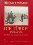 Jacques Benoist-Méchin (Hrsg.) - Die Türkei 1908–1938. Das Ende des Osmanischen Reiches. Eine historische Foto-Reportage