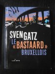 Sven Gatz - Le 'Bastaard' Bruxellois