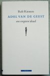 Riemen, Rob - Adel van de geest / Een vergeten ideaal Riemen, Rob - Adel van de geest / Een vergeten ideaal