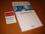 Jacques Attali - Devenir Soi. Prenez le pouvoir sur votre vie!