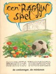 Toonder, Marten - Een Ragfijn Spel (De Ombrenger, de Minionen), 169 pag. paperback, gave staat