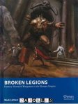 Mark Latham - Broken Legions. Fantasy Skirmish Wargames in the Roman Empire