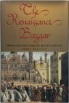 Jerry Brotton - The Renaissance Bazaar - From the Silk road to Michelangelo