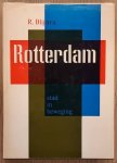 BLIJSTRA, R. - Rotterdam. Stad in beweging.