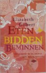 Elizabeth Gilbert 34039 - Eten, bidden, beminnen De zoektocht van een vrouw in Italië, India en Indonesië