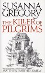 Susanna Gregory - The Killer Of Pilgrims