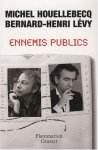 Michel Houellebecq, Bernard Henri Lévy - Ennemis publics