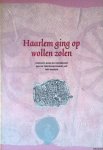 Rombouts, Hans & Freek Baars & Herman Kaptein & Floris Mulder - Haarlem ging op wollen zolen: Opkomst, bloei en ondergang van de textielnijverheid aan het Spaarne Rombouts, Hans & Freek Baars & Herman Kaptein & Floris Mulder - Haarlem ging op wollen zolen: Opkomst, bloei en ondergang van de textielnijverheid aan het Spaarne