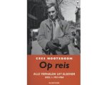 Cees Noteboom - Op reis 1: 1957-1960 Cees Noteboom - Op reis 1: 1957-1960