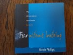 Phillips, Nicola - Fear without loathing. Why life/work balance doesn't matter but you do