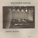 Koning, Daniel. Voorwoord Jan Mulder - Wij eisen geluk