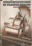 Wiersma, T. - Beknopt leerboek der wegenbouwkunde en stadsrioleringen. Ten dienste van het middelbare technische onderwijs