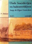 Dekker , P.   Deel  1 [ isbn  9789064550508 ]  & Deel 2 A  [ isbn 9789064550706  ] & Deel. 2. B [ isbn 9789064550867 ] - Oude Boerderijen en Buitenverblijven . ( Langs de Zijper Grotesloot deel 1 Oostzijde deel 2a en deel 2b Westzijde .)
