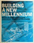 Philip Jodidio - Building a New Millennium