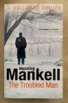 Mankell, Henning - The Troubled Man