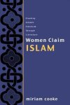 Miriam Cooke, Miriam Cooke - Women Claim Islam