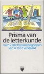 Cees van der Zalm - Prisma van de letterkunde Ruim 2500 literaire begrippen van A tot Z verklaard