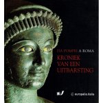Guzzo, Pietro Giovanni - Da Pompei a Roma. Kroniek van een uitbarsting: Pompeji, Herculaneum, Oplontis Guzzo, Pietro Giovanni - Da Pompei a Roma. Kroniek van een uitbarsting: Pompeji, Herculaneum, Oplontis