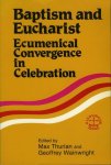 THURIAN, Max / WAINWRIGHT, Geoffrey (edited by) - Baptism and Eucharist. Ecumenical Convergence in Celebration.