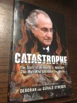 Strober, Gerald - Catastrophe / The Story of Bernard L. Madoff, the Man Who Swindled the World