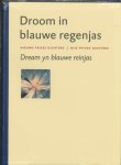 Tsead Bruinja, Hein Jaap Hilarides - Droom in blauwe regenjas - Dream yn blauwe reinjas Nieuwe Friese dichters / Nije Fryske dichters