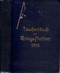WEYER, B. - Taschenbuch der Kriegsflotten XIV. Jahrgang 1913. Mit teilweiser Benutzung amtlicher Quellen. Mit 950 Schiffsbildern, Skizzen und Schattenrissen.