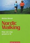 WENZEL, BETTINA - Nordic Walking. Stap voor stap gezond en fit. Superfit door het leven.