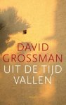 David Grossman - Uit de tijd vallen