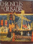Elizabeth M. Hallam [Ed.] - Chronicles of the Crusades Nine crusades and two hundred years of bitter conflict for the Holy Land brought to life through the words of those who were actually there