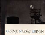 Jesse, Nico - Oranje Nassau Mijnen. N.V. Maatschappij tot Exploitatie van Limburgsche Steenkolenmijnen genaamd Oranje Nassau Mijnen / Heerlen