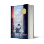 Anthony Doerr - All the Light We Cannot See