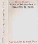 Duméry, Henry - Raison et Religion dans la Philosophie de l'action