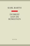 Karl Barth - (1) Brief Aan De Romeinen