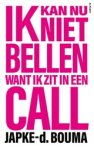 Japke-d. Bouma - Ik kan nu niet bellen want ik zit in een call