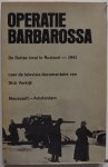 Verkijk, Dick; Illustrator: Scheffers, S. - Operatie Barbarossa. De Duitse inval in Rusland 1941